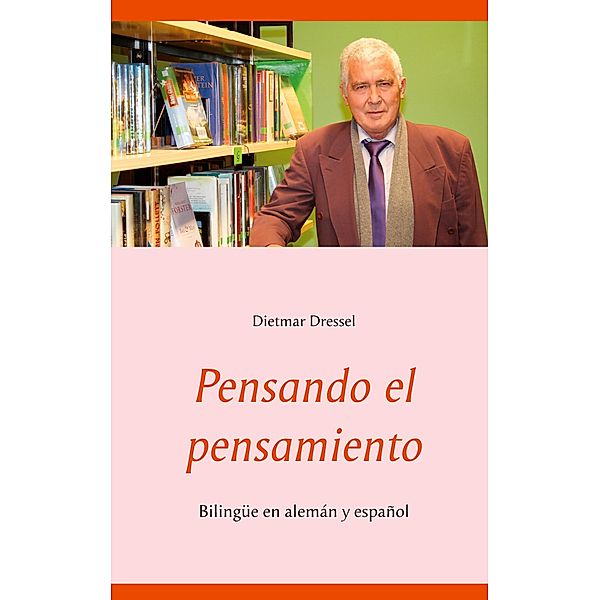 Pensando el pensamiento, Dietmar Dressel