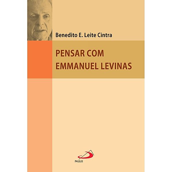 Pensar com Emmanuel Levinas, Benedito E. Leite Cintra