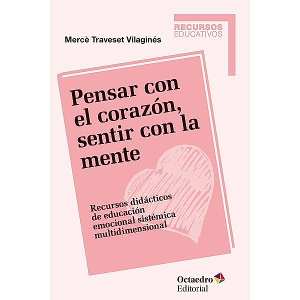 Pensar con el corazón, sentir con la mente / Recursos educativos, Mercè Traveset Vilaginés