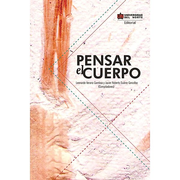 Pensar el cuerpo, Leonardo Verano Gamboa, Javier Roberto Suárez González