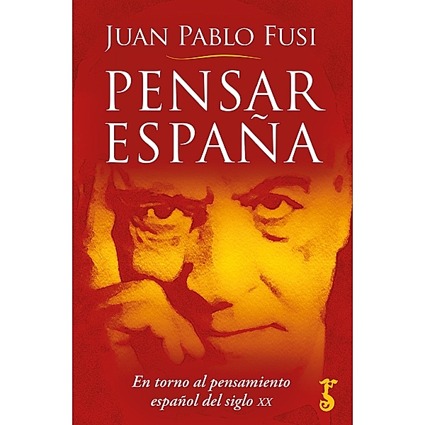 Pensar España, Juan Pablo Fusi