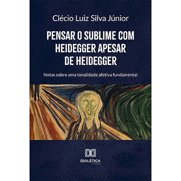 Pensar o sublime com Heidegger apesar de Heidegger, Clécio Luiz Silva Júnior