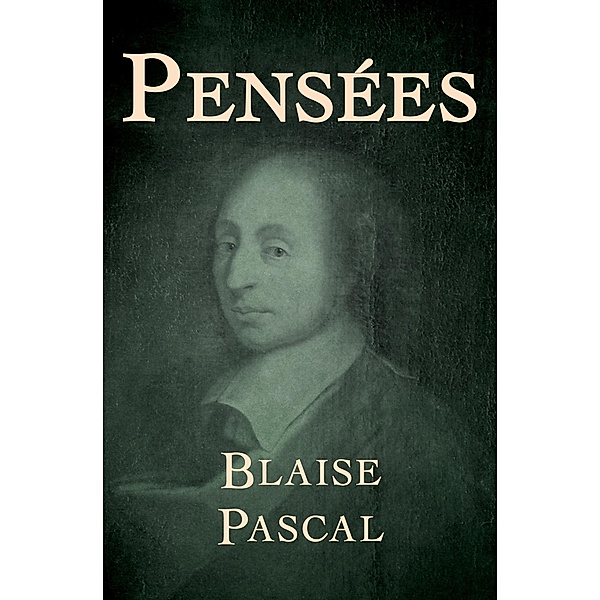 Pensées, Blaise Pascal
