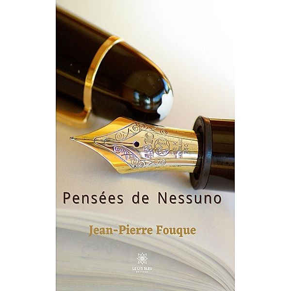 Pensées de Nessuno - Tome II, Jean-Pierre Fouque