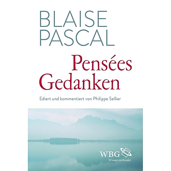 Pensées / Gedanken, Blaise Pascal