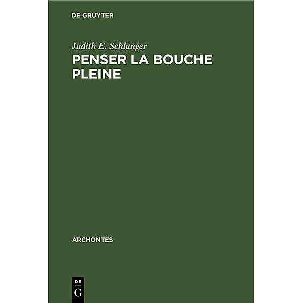 Penser la bouche pleine, Judith E. Schlanger