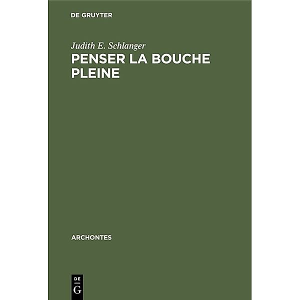 Penser la bouche pleine, Judith E. Schlanger