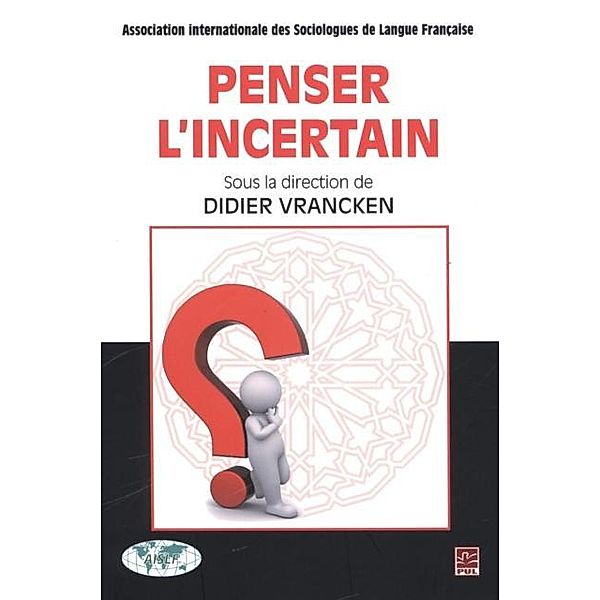 Penser l'incertain, Didier Vrancken