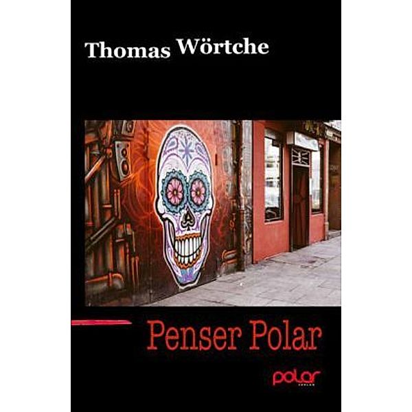 Penser Polar, Thomas Wörtche, Kerstin Petermann