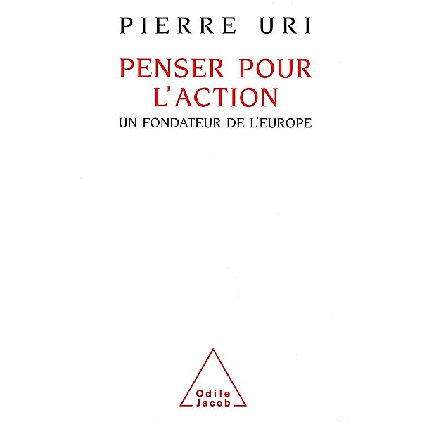 Penser pour l'action, Uri Pierre Uri