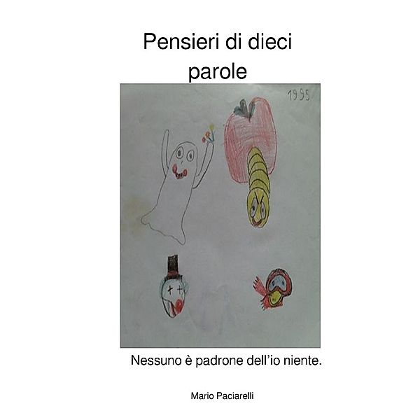 Pensieri di dieci parole, Mario Paciarelli