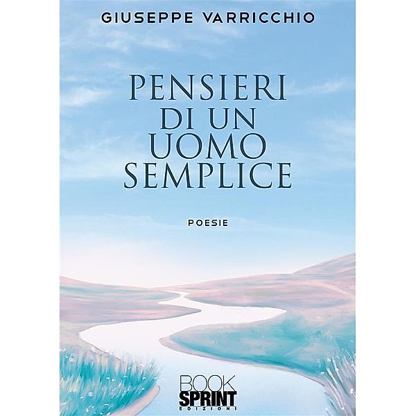 Pensieri di un uomo semplice, Varricchio Giuseppe