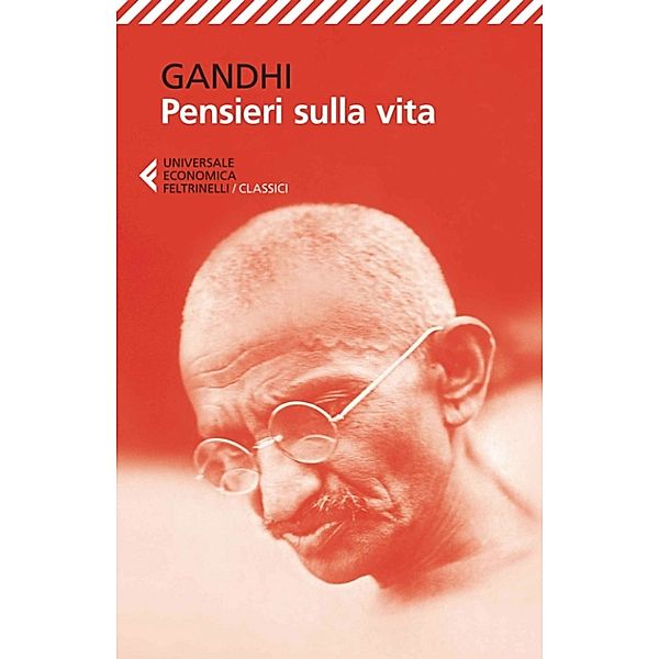 Pensieri sulla vita, Mohandas Karamchand Gandhi