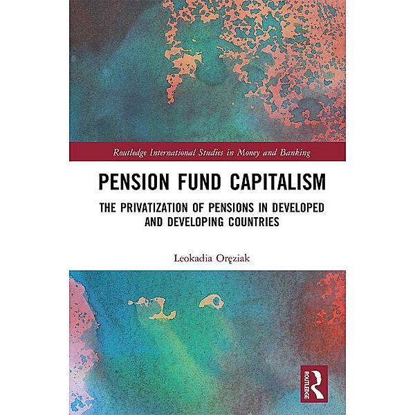 Pension Fund Capitalism, Leokadia Oreziak