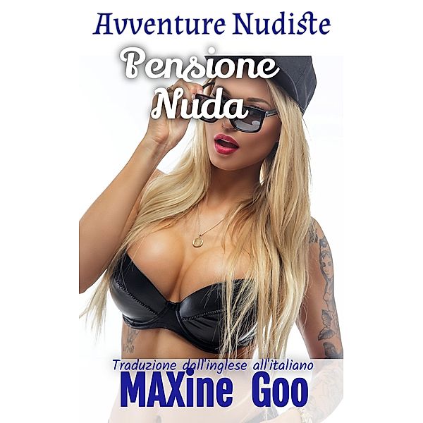 Pensione Nuda (Avventure nudiste italiano, #2) / Avventure nudiste italiano, Maxine Goo