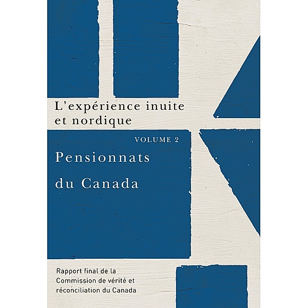 Pensionnats du Canada : L'experience inuite et nordique, Commission de verite et reconciliation du Canada
