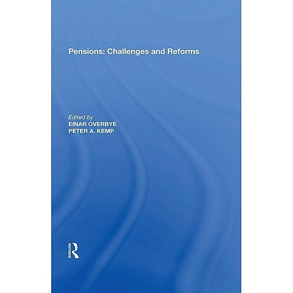Pensions: Challenges and Reforms, Einar Overbye, Peter A. Kemp