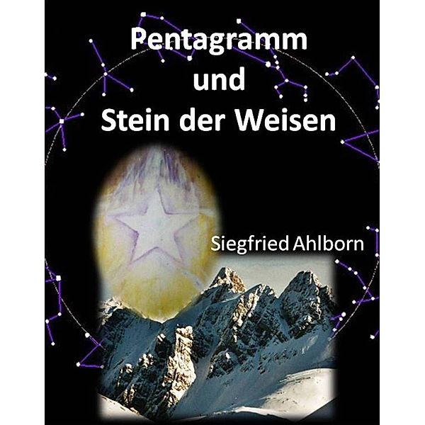 Pentagramm und Stein der Weisen, Siegfried Ahlborn