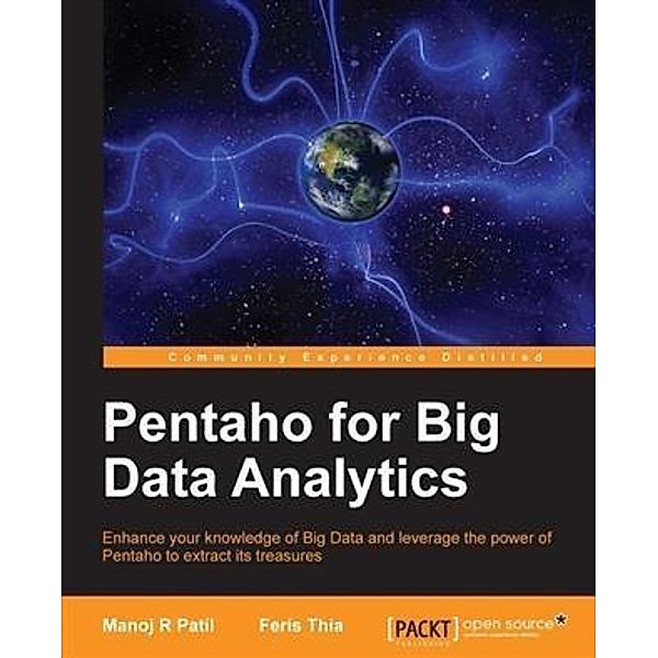 Pentaho for Big Data Analytics, Manoj R Patil
