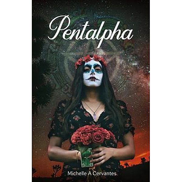 Pentalpha / New Degree Press, Michelle Cervantes