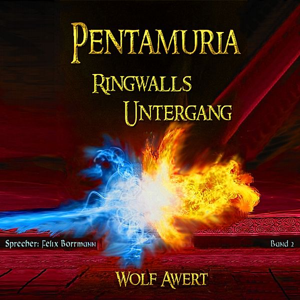 Pentamuria - 2 - Ringwalls Untergang, Wolf Awert