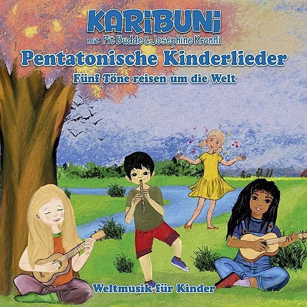 Pentatonische Lieder Für Kinder Aus Aller Welt, Karibuni, Pit Budde, Josephine Kronfli