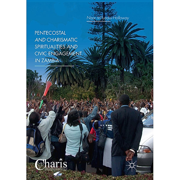 Pentecostal and Charismatic Spiritualities and Civic Engagement in Zambia, Naar M'fundisi-Holloway