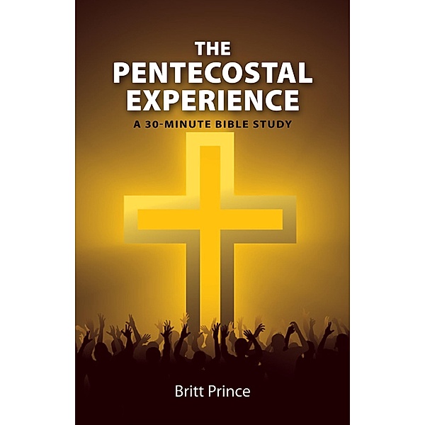 Pentecostal Experience / Britt Prince, Britt Prince