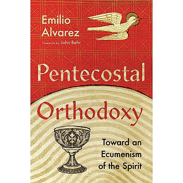 Pentecostal Orthodoxy, Emilio Alvarez