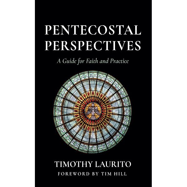 Pentecostal Perspectives, Timothy Laurito