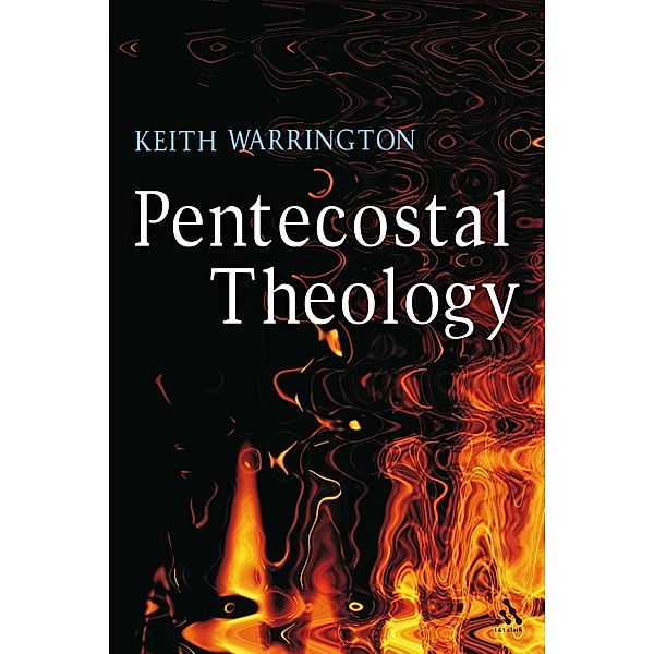 Pentecostal Theology, Keith Warrington