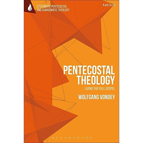 Pentecostal Theology, Wolfgang Vondey