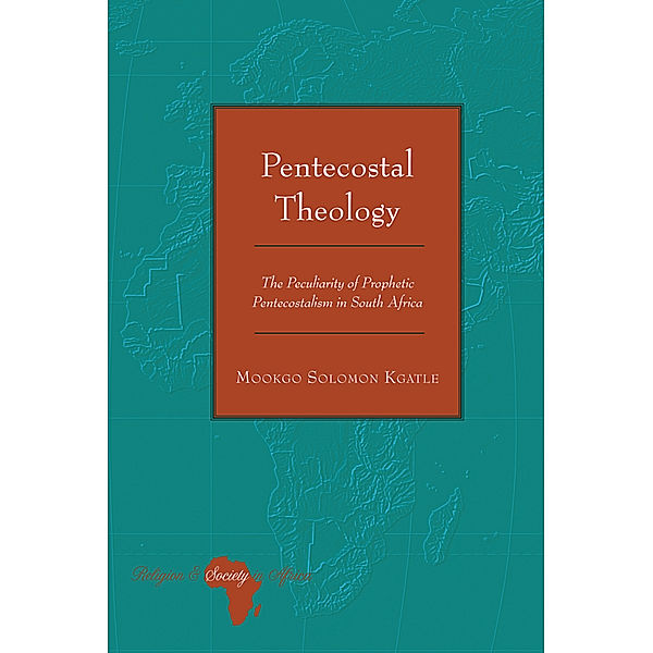 Pentecostal Theology, Mookgo Solomon Kgatle