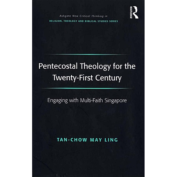 Pentecostal Theology for the Twenty-First Century, May Ling Tan-Chow