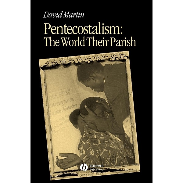 Pentecostalism, David Martin