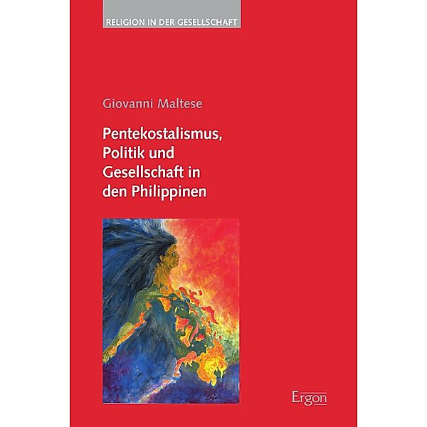 Pentekostalismus, Politik und Gesellschaft in den Philippinen / Religion in der Gesellschaft Bd.42, Giovanni Maltese