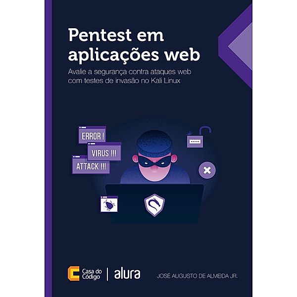 Pentest em aplicações web, José Augusto de Almeida Jr.