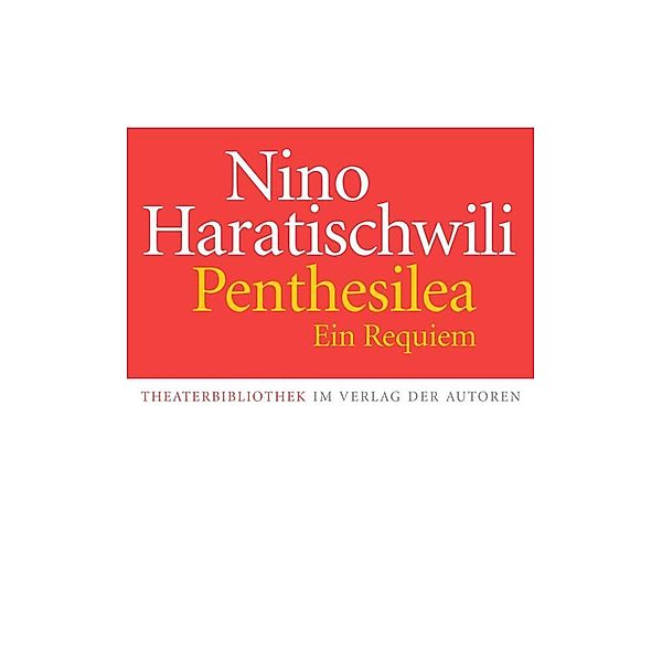 Penthesilea. Ein Requiem, Nino Haratischwili