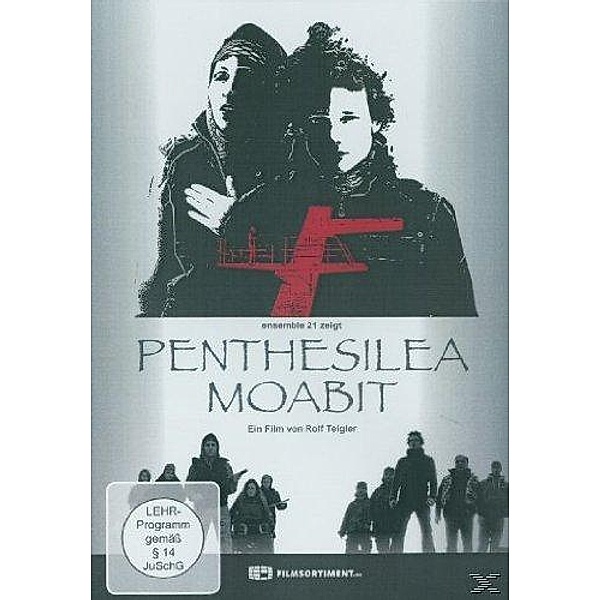 Penthesilea Moabit - Frei nach den Motiven von Heinrich von Kleist, Rolf Teigler
