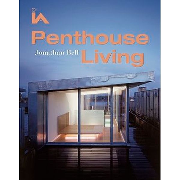 Penthouse Living, Jonathan Bell