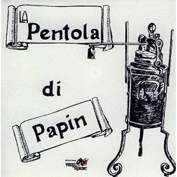 Pentola Di Papin, Pentola Di Papin