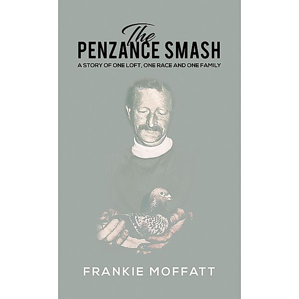 Penzance Smash / Austin Macauley Publishers, Frankie Moffatt