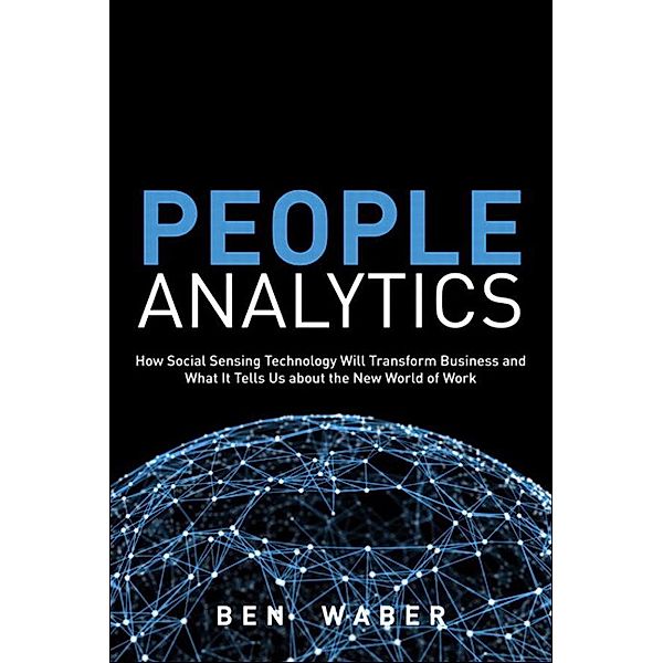 People Analytics, Ben Waber