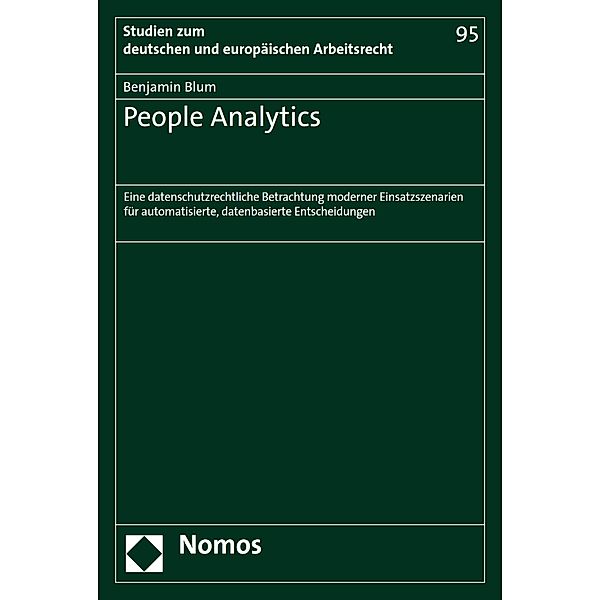 People Analytics / Studien zum deutschen und europäischen Arbeitsrecht Bd.95, Benjamin Blum