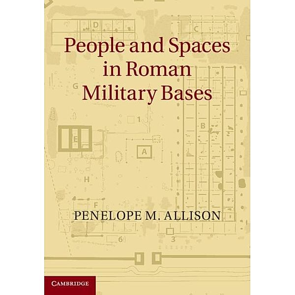 People and Spaces in Roman Military Bases, Penelope M. Allison