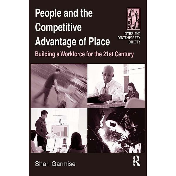 People and the Competitive Advantage of Place, Shari Garmise