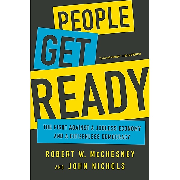 People Get Ready, Robert W. McChesney, John Nichols