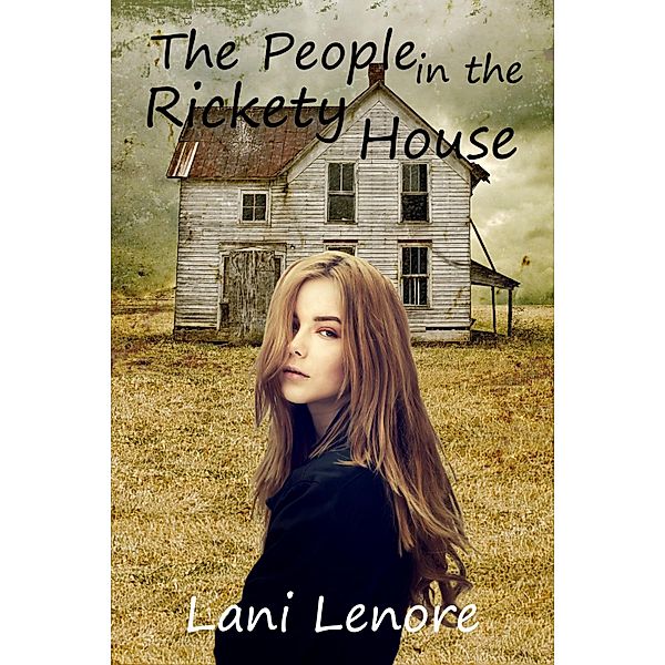 People in the Rickety House / Lani Lenore, Lani Lenore