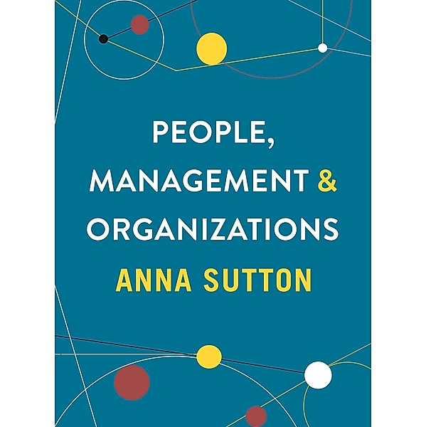 People, Management and Organizations, Anna Sutton