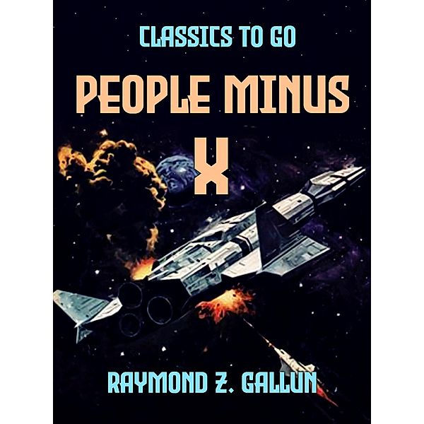 People Minus X, Raymond Z. Gallun